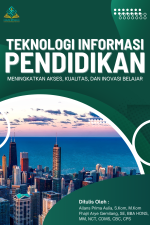 TEKNOLOGI INFORMASI PENDIDIKAN : MENINGKATKAN AKSES, KUALITAS DAN INOVASI BELAJAR